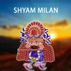 SHYAM MILAN